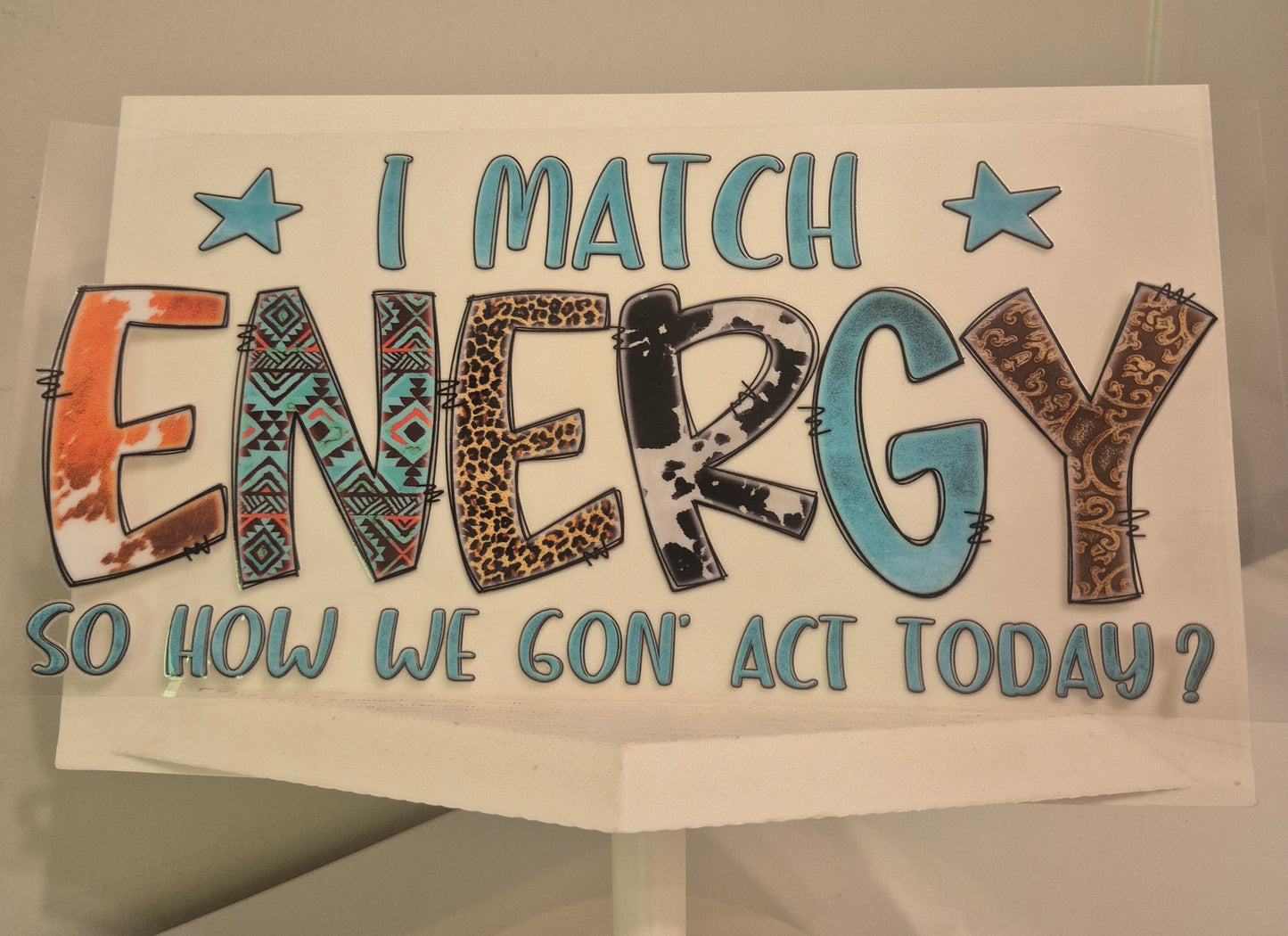 I match engery so how gon' act today!